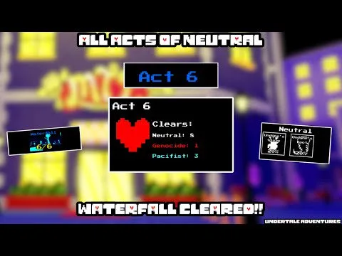 ALL ACTS OF WATERFALL ON NEUTRAL CLEARED!! | Undertale Adventures